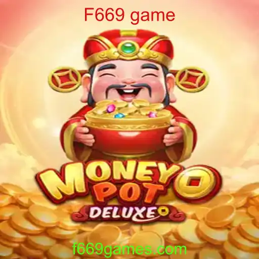 MoneyPotDELUXE: Uma Nova Abordagem ao F669 Game
